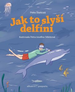 Obálka nové knihy o hypersenzitivitě Jak to slyší delfíni, vydává Albatros 2026