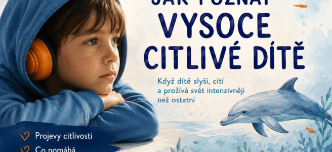 Jak poznat vysoce citlivé dítě